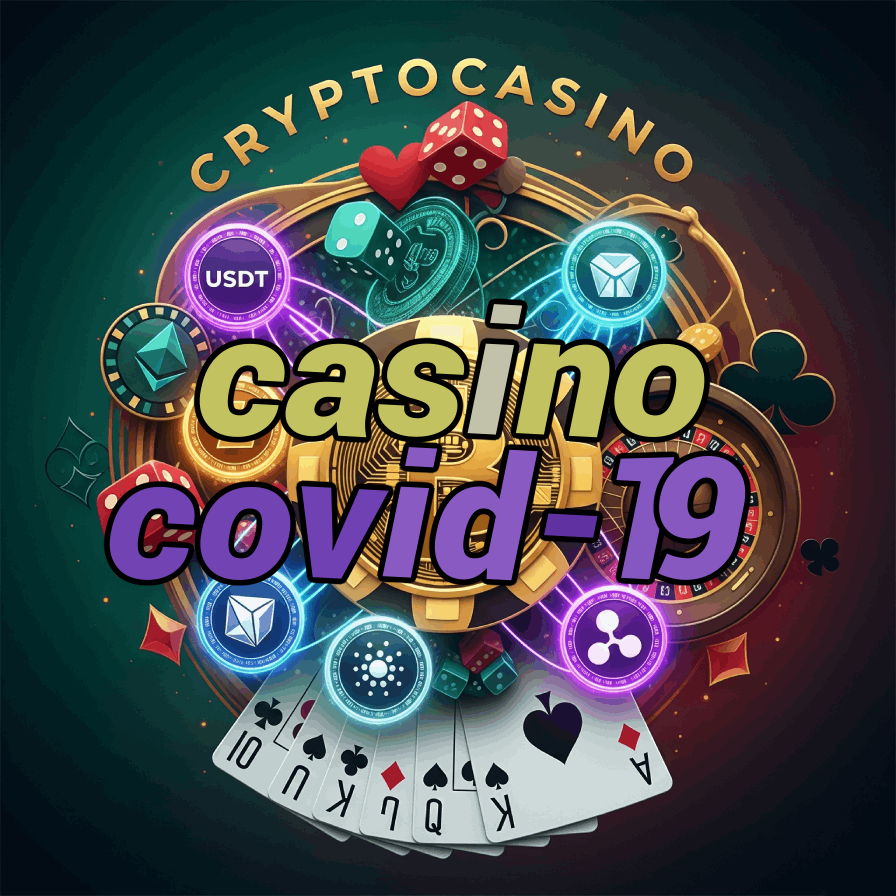 Casino COVID-19 - Pandemic Casino Updates